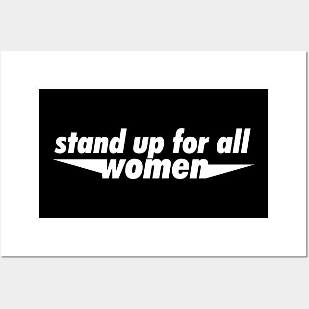 Standup for all woman - White Wall Art by hsf
